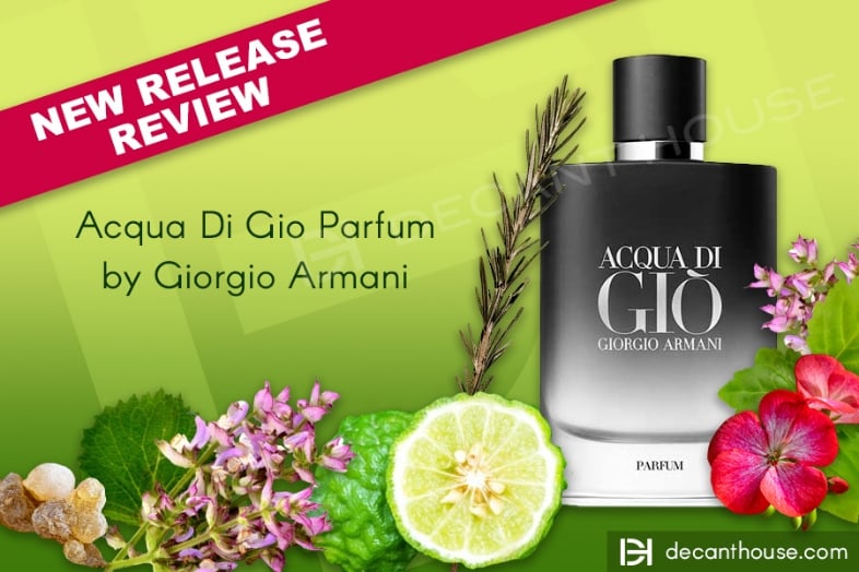 New Release Review - Acqua Di Gio Parfum by Giorgio Armani